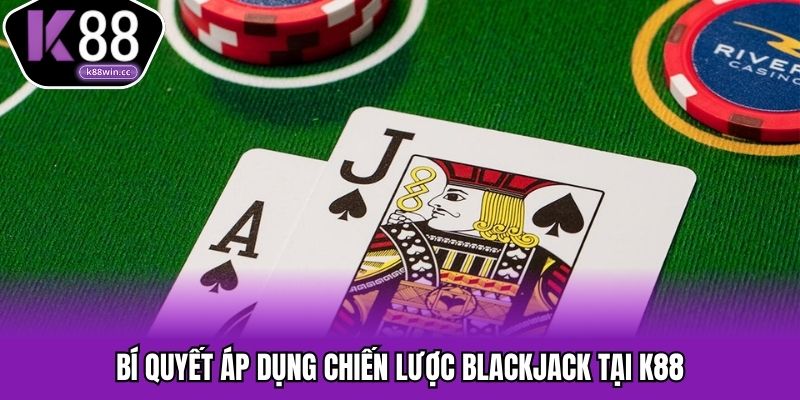Bí quyết kỹ thuật Blackjack cho thành viên mới