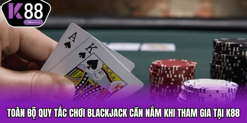 Hướng dẫn cách chơi Blackjack mới 2026