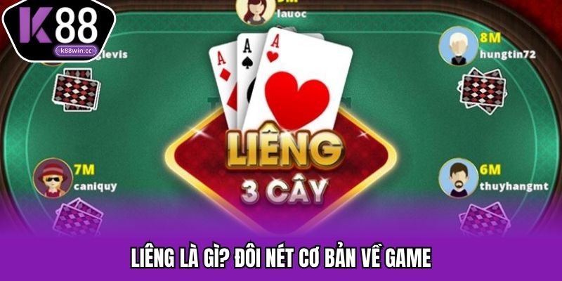Liêng là gì? Đôi nét cơ bản về game