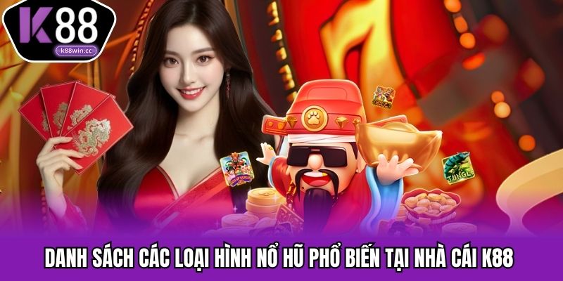 Các tựa game nổ hũ K88 phổ biến nhất